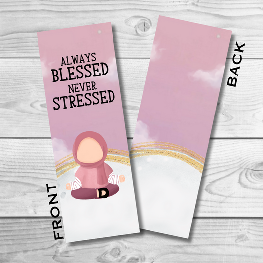 Never Stressed Always Blessed