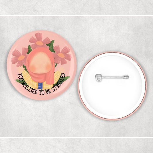 Too Blessed to Be Stressed Badge