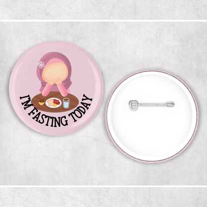 I'm fasting today Badge 2 X Designs